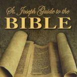 St. Joseph Guide to the Bible, Karl A Scultz