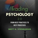 Trading Psychology 2.0, Brett Steenbarger