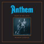 Anthem Rush in the 1970s, Martin Popoff