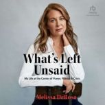 Whats Left Unsaid, Melissa DeRosa