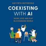 Coexisting with AI, Kay FirthButterfield