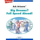 Ask Arizona Big Dreams? Full Speed A..., Lissa Rovetch