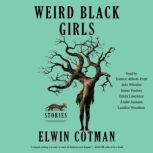 Weird Black Girls, Elwin Cotman