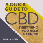 A Quick Guide to CBD, Dr Julie Moltke