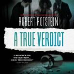 A True Verdict, Robert Rotstein