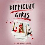 Difficult Girls, Veronica Bane