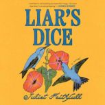 Liars Dice, Juliet Faithfull