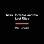 Miss Hortense and the Last Rites, Mel Pennant