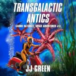 Transgalactic Antics, J.J. Green