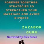 Forever Together Strategies to Stren..., Zazabor Guru
