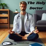 The Holy Doctor, Anshumala Singh
