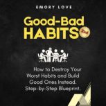 GoodBad Habits 2 in 1, Emory Love
