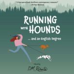 Running with Hounds...and an English ..., D.M. Roberts