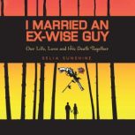 I Married an ExWise Guy, Selia Sunshine