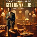 The Unpleasantness at the Bellona Clu..., Dorothy L. Sayers