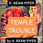 H. Beam Piper Temple Trouble, H. Beam Piper