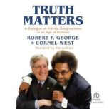 Truth Matters, Robert P. George