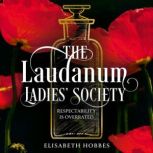 The Laudanum Ladies Society, Elisabeth Hobbes