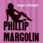 Angies Delight, Phillip Margolin