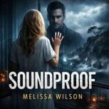 Soundproof, Melissa Wilson