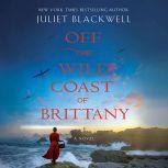 Off the Wild Coast of Brittany, Juliet Blackwell