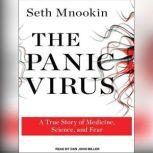 The Panic Virus A True Story of Medicine, Science, and Fear, Seth Mnookin