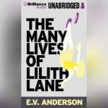 The Many Lives of Lilith Lane, E.V. Anderson