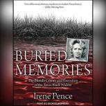 Buried Memories, Irene Pence