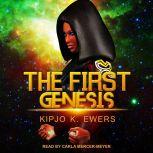 Genesis, Kipjo K. Ewers