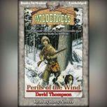 Perils of the Wind, David Thompson