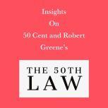 Insights on 50 Cent and Robert Greene's The 50th Law, Swift Reads