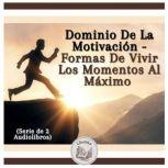 Dominio De La Motivacion  Formas De ..., LIBROTEKA