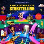 The Future of Storytelling, Charles Melcher