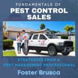 Fundamentals of Pest Control Sales, Foster Brusca