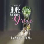 Prisoner of Hope, Ramona Tuma