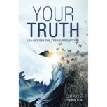 Your Truth, Grace Denker