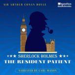 The Resident Patient, Sir Arthur Conan Doyle