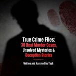True Crime Files 30 Real Murder Case..., Yash