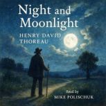 Night and Moonlight, Henry David Thoreau