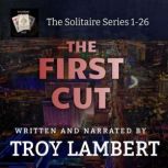 The First Cut The Solitaire Series E..., Troy Lambert