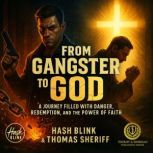 From Gangster to God, Hash Blink