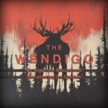 The Wendigo, Algernon Blackwood