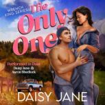 The Only One, Daisy Jane