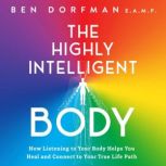 The Highly Intelligent Body, Ben Dorfman