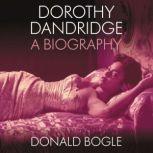 Dorothy Dandridge, Donald Bogle