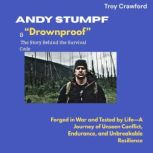 Andy Stumpf  Drownproof The Story..., Troy Crawford