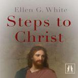 Steps to Christ, Ellen G. White