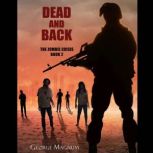 Dead and Back The Zombie Crisis Book..., George Magnum