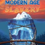 Modern Age Slavery, Mladen Jakovljevic