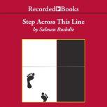 Step Across This Line Collected Nonfiction 1992-2002, Salman Rushdie